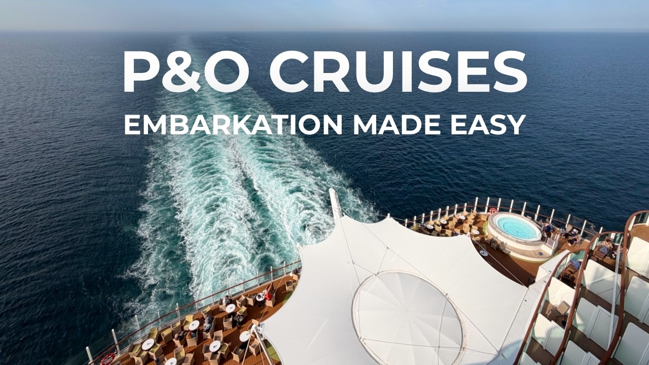 12 Essential P&O Cruises Boarding Tips You NEED to Know
