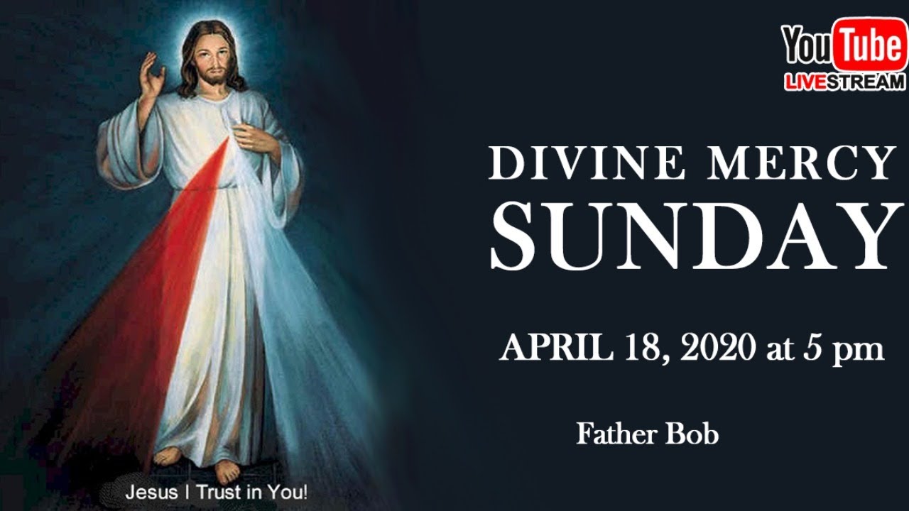 Sunday of Divine Mercy 5pm 04/18/2020 - YouTube
