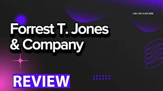 Forrest T  Jones & Company review, pros and cons, legit, quote update 2024