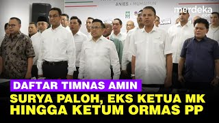 [FULL] Susunan Lengkap Timnas AMIN: Surya Paloh, Ketum Pemuda Pancasila hingga Eks Ketua MK