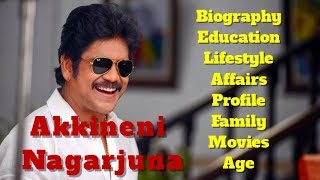Akkineni Nagarjuna Biography | Age | Family | Affairs | Movies | Education | Lifestyle and Profile