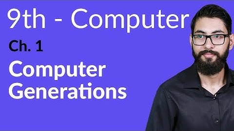 9th Class Computer - Ch 1 - Computer Generations - Matric Part 1 Computer