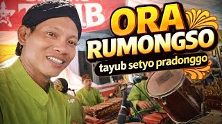 ORA RUMONGSO // Tayub Setyo Pradonggo Tulungagung terbaru