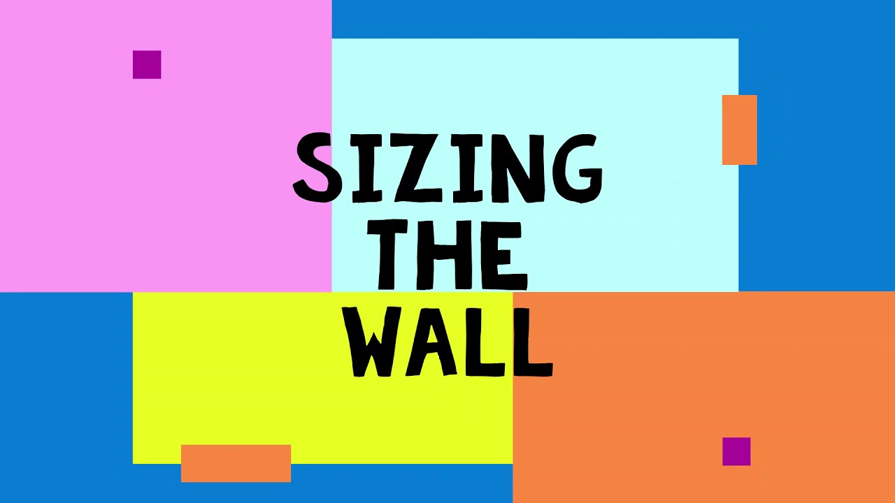 Sizing the wall