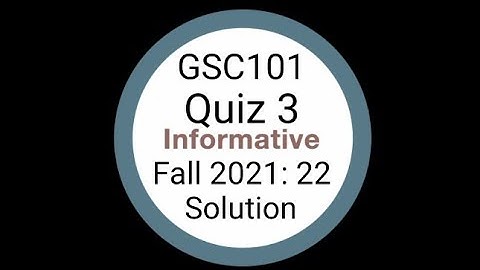 GSC101 Quiz 3 Complete Solution | gsc101 quiz 3 solution | gsc101 quiz 3 | #informative