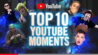 Top 10 Biggest Moments in YouTube History