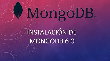 Instalación de MongoDB 6.0 en plataformas Windows 10 y 11