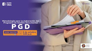 Metodología para la elaboración del Programa de Gestión Documental - PGD