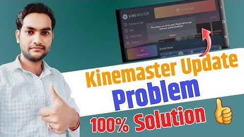 Kinemaster Update Problem 2022 | Kinemaster 100% Solutions| How to fix kinemaster Update Problem