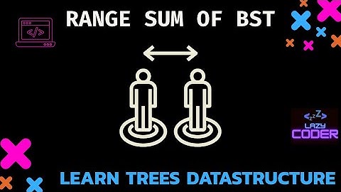 Range Sum of BST - Leetcode 938 - Python - in Hindi