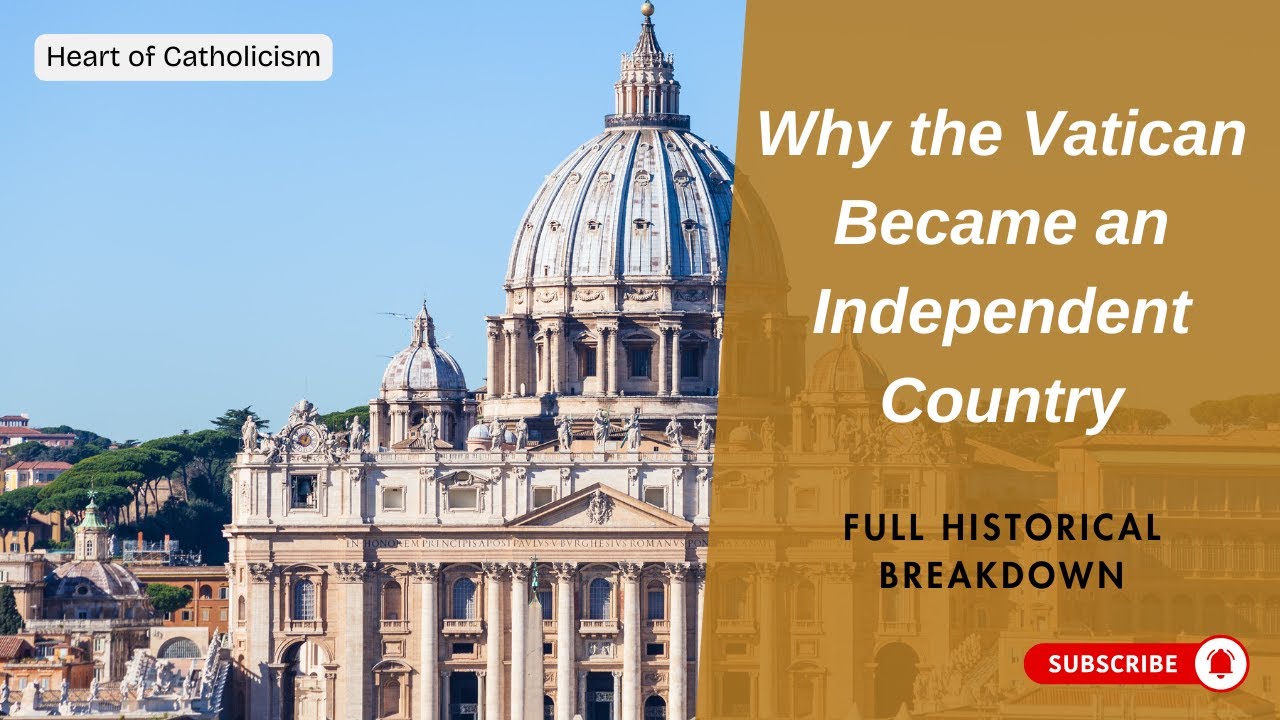 Catholicism 83: Why the Vatican Became an Independent Country | Full Historical Breakdown