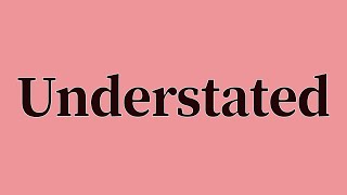Understated Pronunciation and Meaning