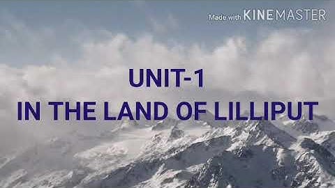 STANDARD- 6 ENGLISH UNIT- 1 IN THE LAND OF LILLIPUT