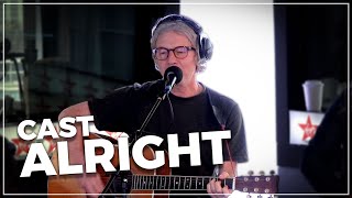 Cast  Alright (Live on the Chris Evans Breakfast Show with cinch)