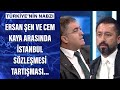 Prof.Dr. Ersan Şen ve Cem Kaya arasında İstanbul Sözleşmesi tartışması...