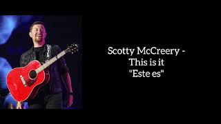 Scotty McCreery - This Is It (Lyrics/Traducción en Español)