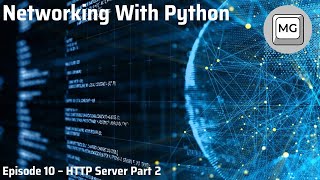 Python Networking Tutorial - 10 - HTTP Server Part 2