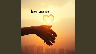 Download Lagu love you so