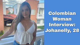 Interview With A Colombian Woman: Johanelly, 28