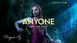 🤌Anyone_(Stylex Saah Zouk Remix)_2023