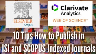 10 Tips How To Publish In ISI and SCOPUS Indexed Journals