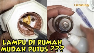 Lampu di Rumah Cepat Putus? Mungkin ini Sebabnya