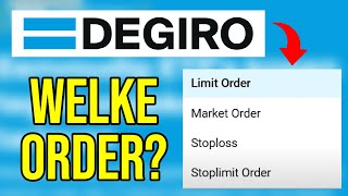 DEGIRO tutorial: market order, limit order, take profit order, stoploss order & stoplimit order