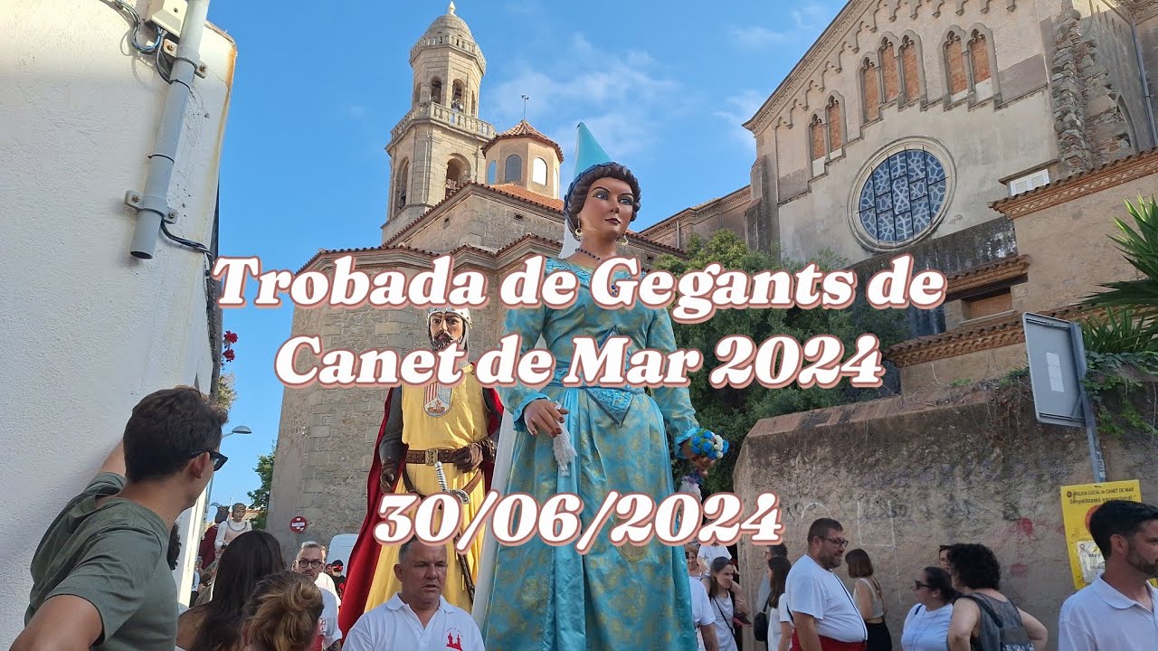 Trobada de Gegants de Canet de Mar 2024 - 30/06/2024 (Festa Major de Sant Pere i Sant Pau 2024)