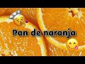 PAN DE ARANJA 🍞(Riquísimo)