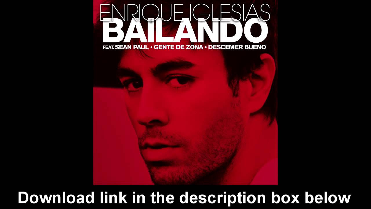 Enrique Iglesias   Bailando FREE DOWNLOAD MP3