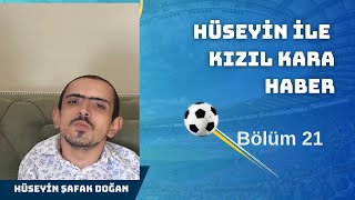 Hüseyin ile Kızıl Kara Haber Bülteni 21.bölüm/Gaziantep maçının hakemi belli oldu 