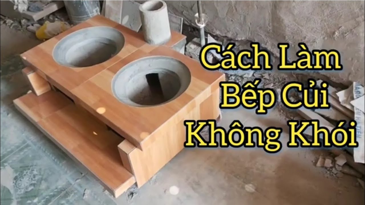 Cách xây bếp Củi Không khói đơn giản 21/08/2024