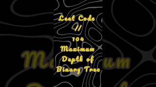 104. Maximum Depth of Binary Tree #python #coding #programming #leetcode