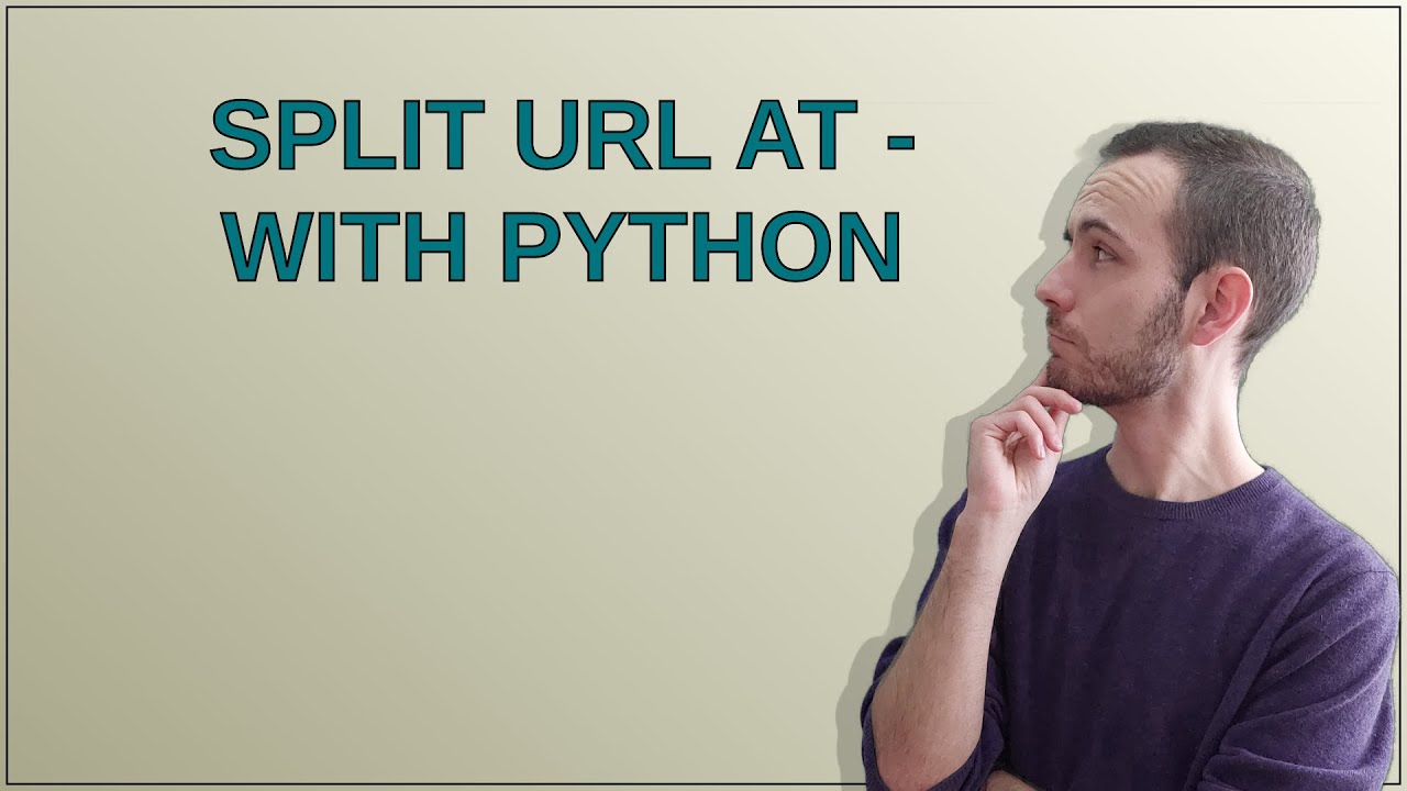 Split URL at - With Python - YouTube