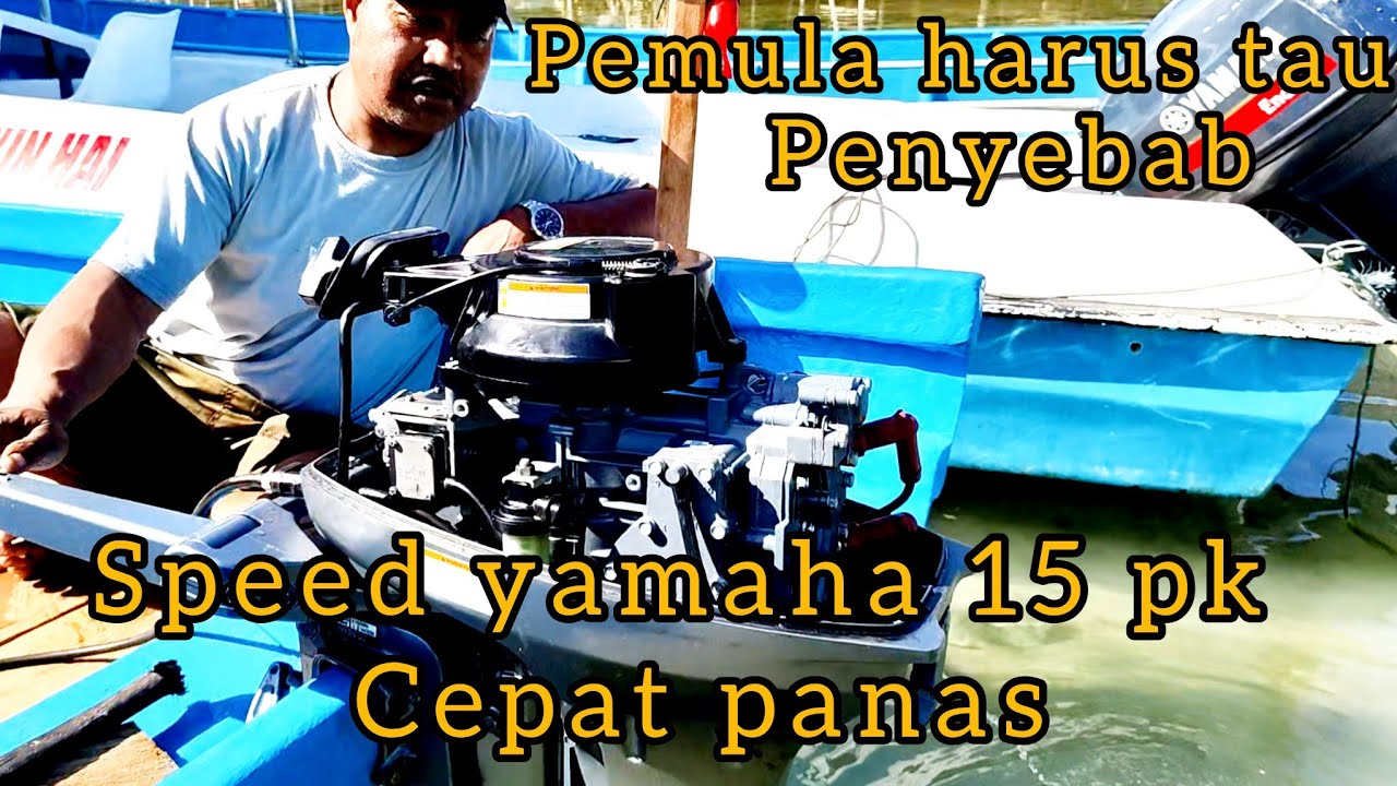 terungkap, rahasia memperbaiki, speed, mesin tempel Yamaha 15 pk, over head,