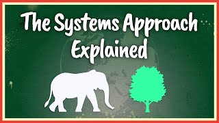 The Systems Approach Explained