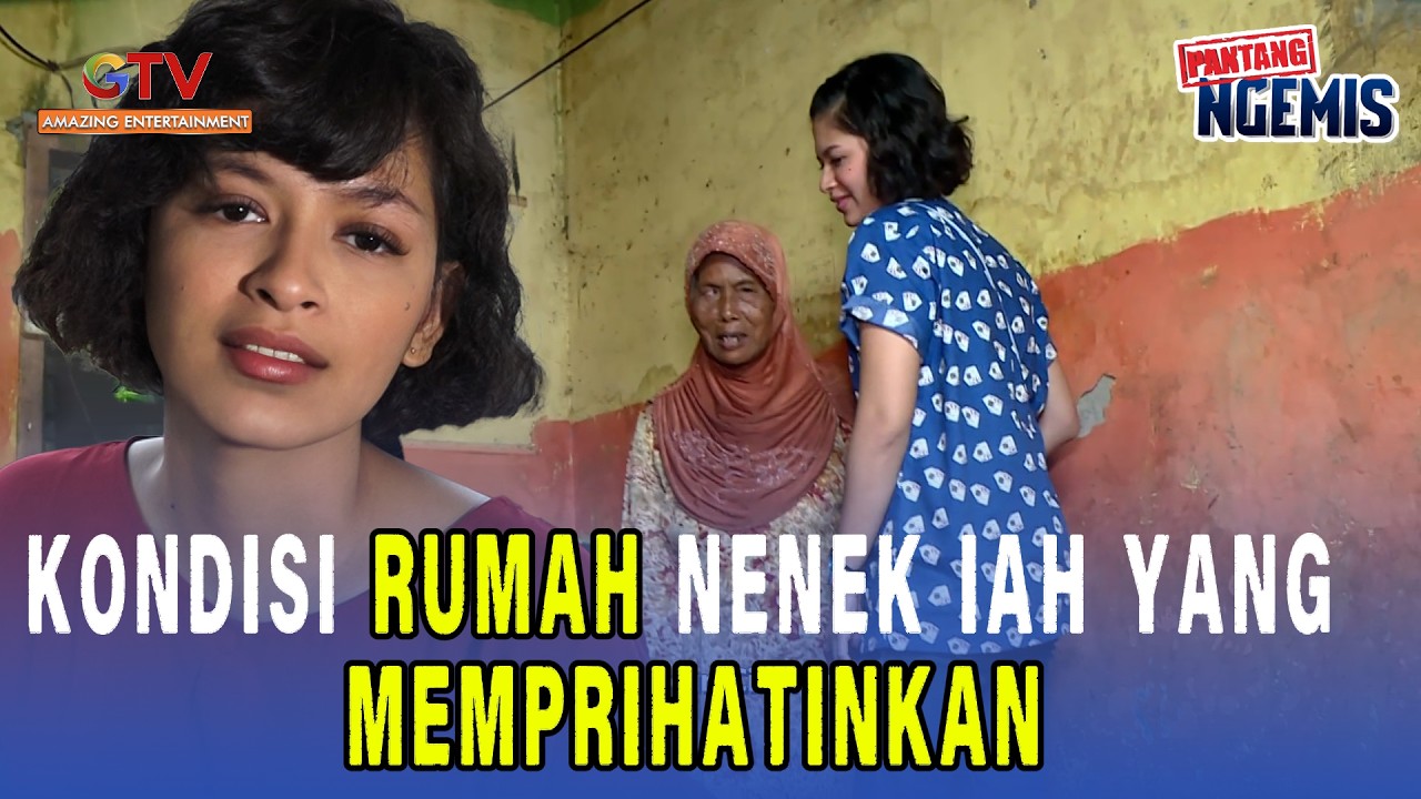 KONDISI RUMAH NENEK IAH YANG MEMPRIHATINKAN | PANTANG NGEMIS 2017/2018