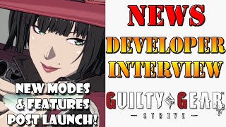 Exclusive Guilty Gear Strive Developer Interview! Lots of post launch additions planned!
