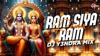Ram Siya Ram || Remix || DJ Y3NDRA