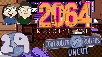 2064: Read Only Memories UNCUT (Part 29/41) - Controller Rollers