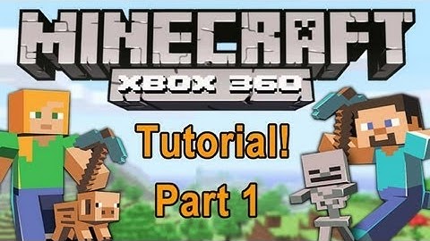 Minecraft 360 Edition: Survival Mode Tutorials! - Learning the Basics! Part 1