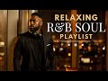 【R&amp;B Soul】Ultimate Chill Playlist – Smooth Grooves for Focus, Study &amp; Relaxing Nights