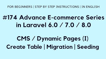 #174 Laravel 8 E-commerce Website | CMS / Dynamic Pages (I) | Create Table | Migration | Seeding