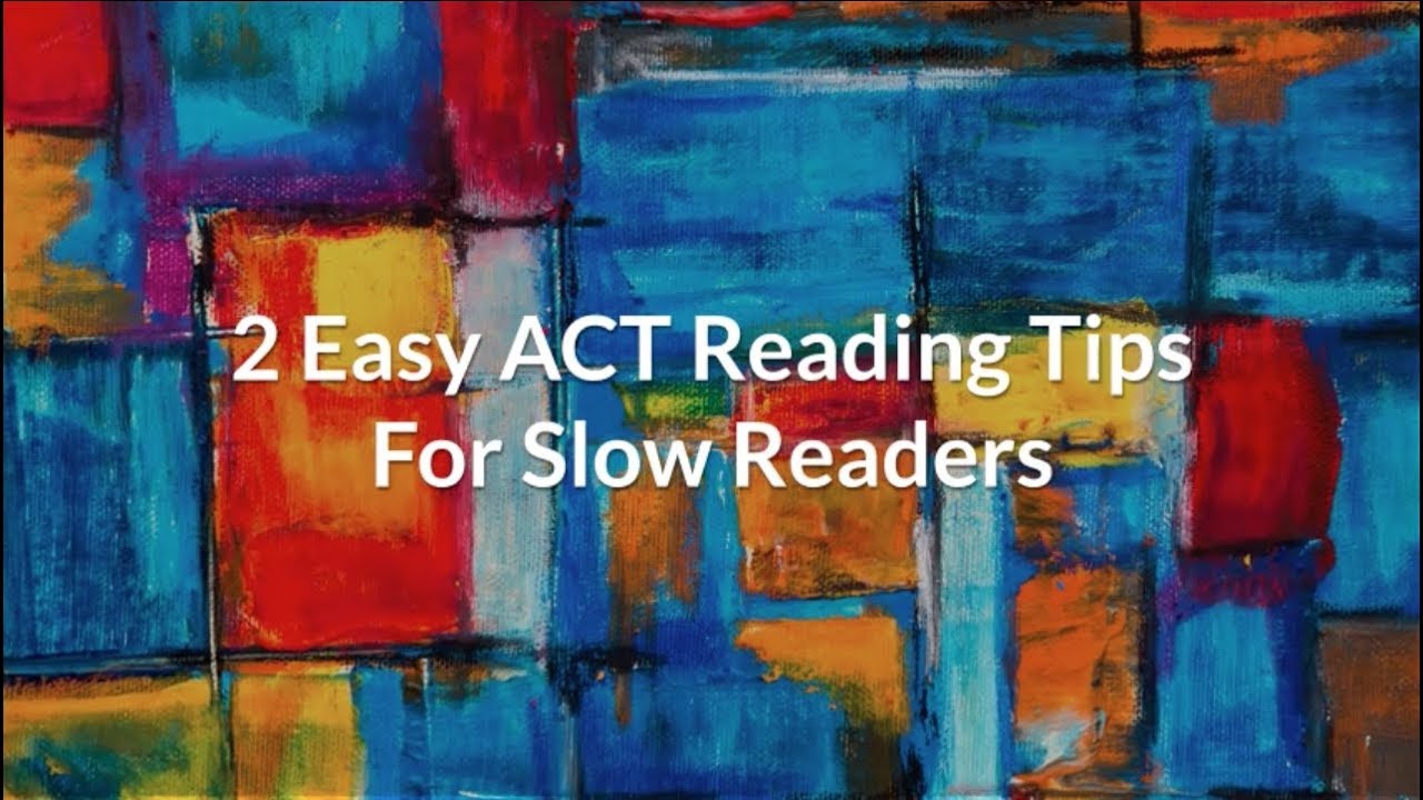 ACT Test Tips And Tricks Easy ACT Reading Tips For Slow Readers YouTube act-test-tips-and-tricks-easy-act-reading-tips-for-slow-readers-youtube