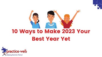 Practice-Web: 10 Ways to Make 2023 Your Best Year Yet