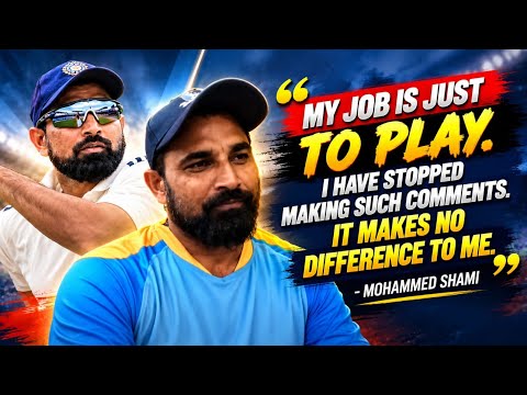 "My job is just to play. I have stopped making such comments. It makes no difference to me." - Shami