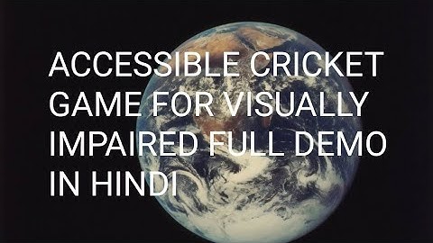 Accessible cricket game for visually impaired full demo in Hindi