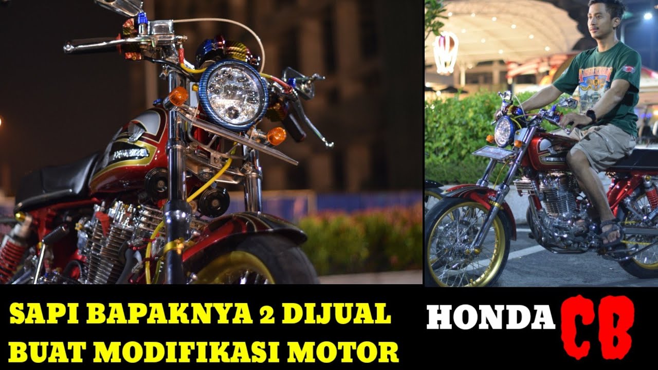 ANAK PERANTAUAN Sapi Bapaknya 2 Dijual Buat Modifikasi Motor Honda CB YouTube
