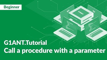 G1ANT Tutorial 12: Procedures with Parameters | Enhance Your Automation Flexibility with G1ANT RPA