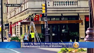 Center City Wawa On Broad Street Permanently Closing Following COVID-19 Shutdown